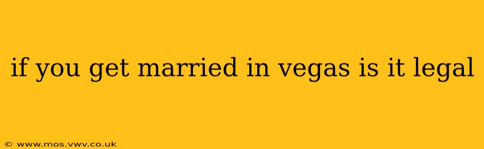if you get married in vegas is it legal