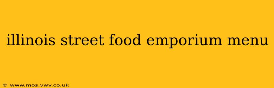 illinois street food emporium menu