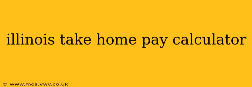 illinois take home pay calculator