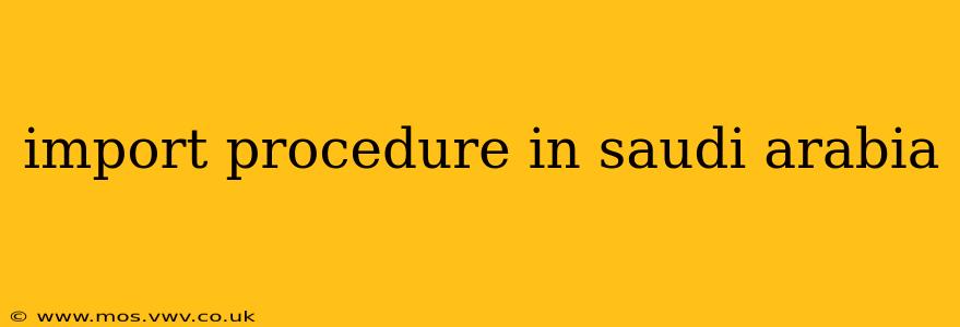import procedure in saudi arabia