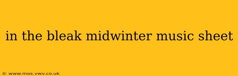 in the bleak midwinter music sheet