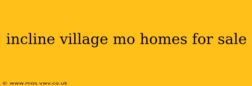 incline village mo homes for sale
