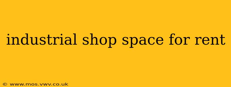 industrial shop space for rent