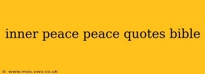 inner peace peace quotes bible