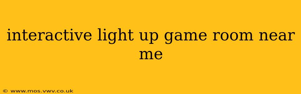 interactive light up game room near me