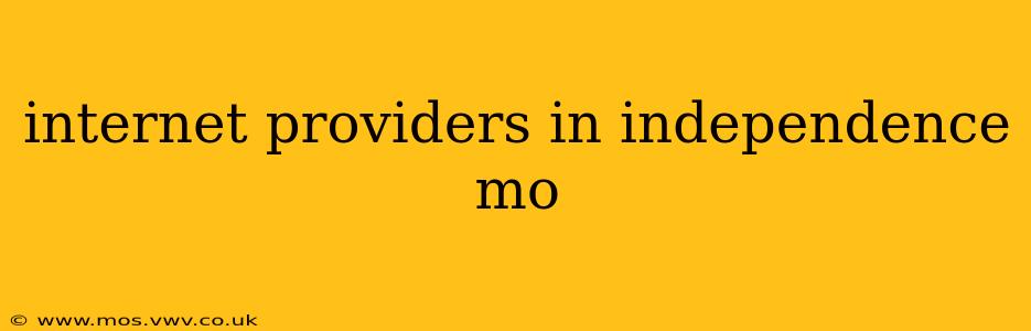 internet providers in independence mo
