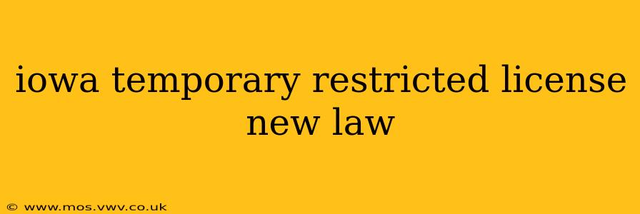iowa temporary restricted license new law