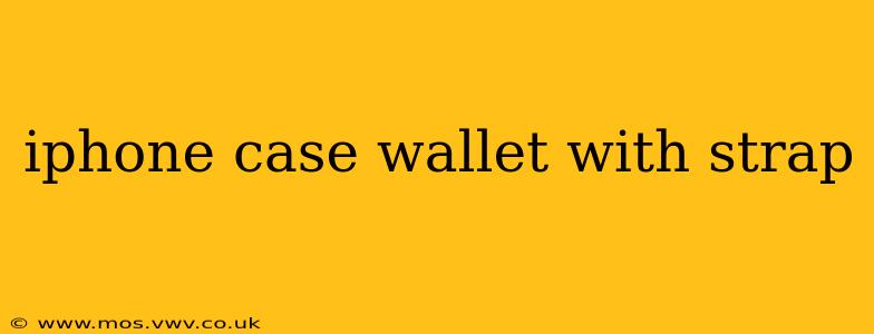 iphone case wallet with strap