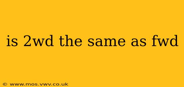 is 2wd the same as fwd