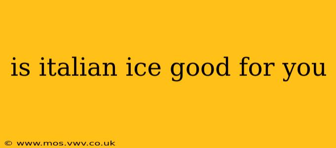 is italian ice good for you