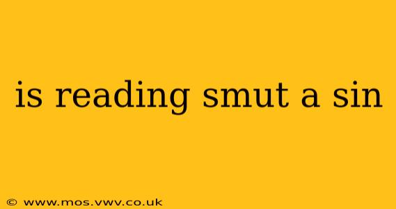 is reading smut a sin
