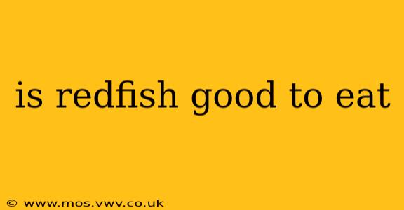 is redfish good to eat