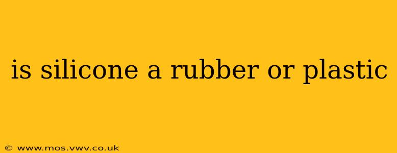 is silicone a rubber or plastic