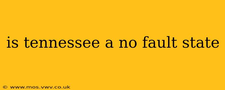 is tennessee a no fault state