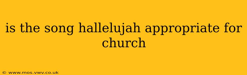is the song hallelujah appropriate for church