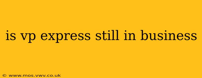 is vp express still in business