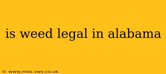 is weed legal in alabama