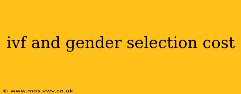 ivf and gender selection cost