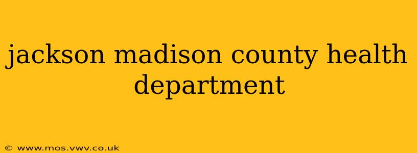 jackson madison county health department