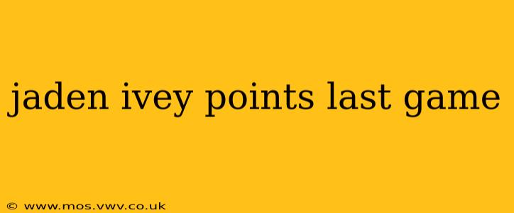 jaden ivey points last game