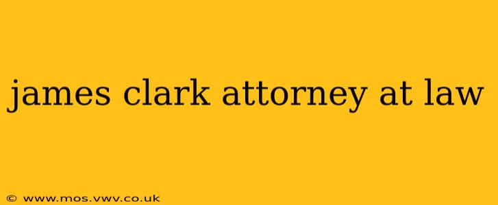 james clark attorney at law