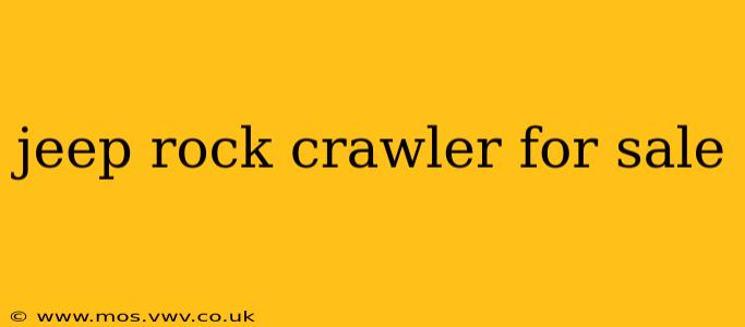jeep rock crawler for sale