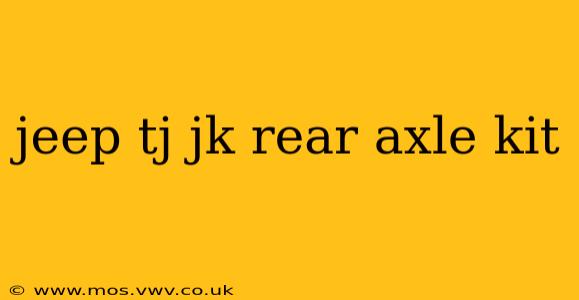 jeep tj jk rear axle kit