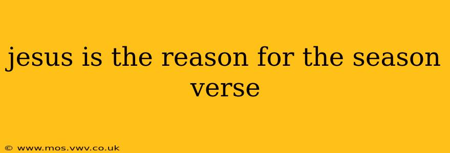 jesus is the reason for the season verse
