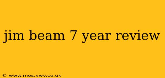 jim beam 7 year review