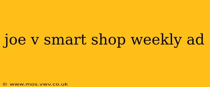 joe v smart shop weekly ad