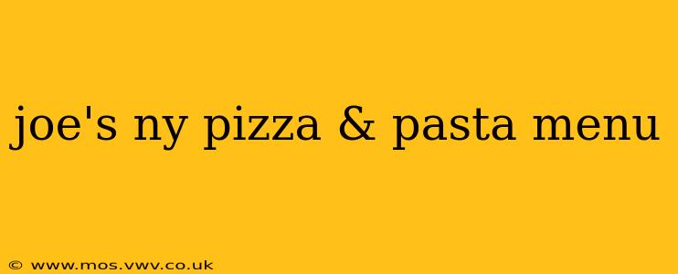 joe's ny pizza & pasta menu