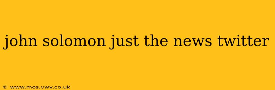john solomon just the news twitter
