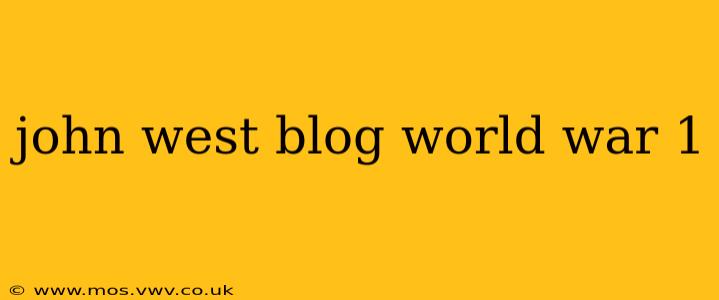 john west blog world war 1