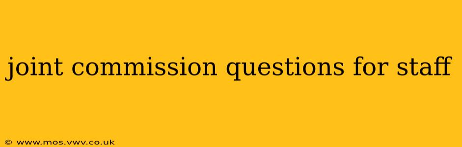 joint commission questions for staff