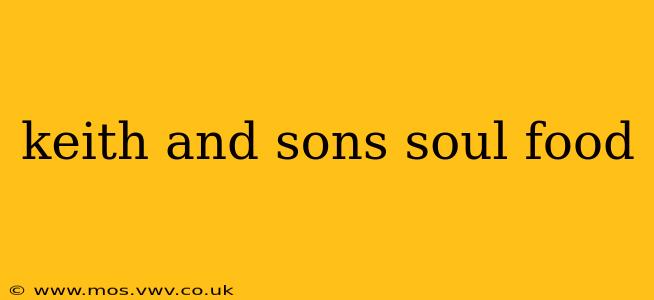 keith and sons soul food