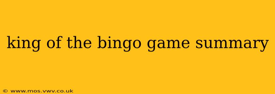 king of the bingo game summary