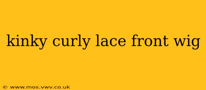 kinky curly lace front wig