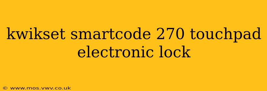 kwikset smartcode 270 touchpad electronic lock