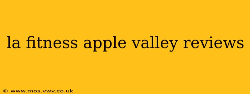 la fitness apple valley reviews
