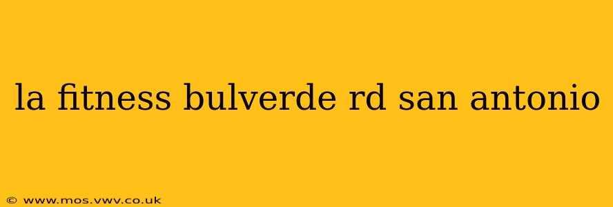 la fitness bulverde rd san antonio