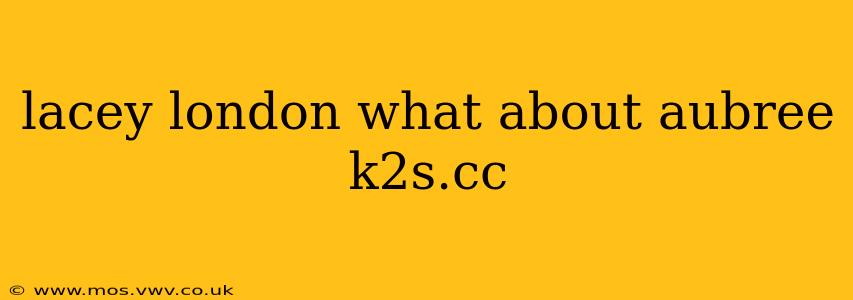 lacey london what about aubree k2s.cc lacey london what about aubree k2s.cc