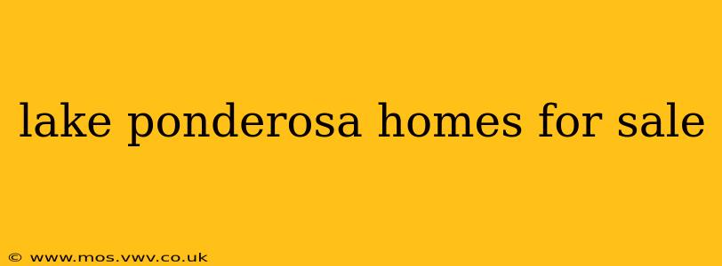 lake ponderosa homes for sale
