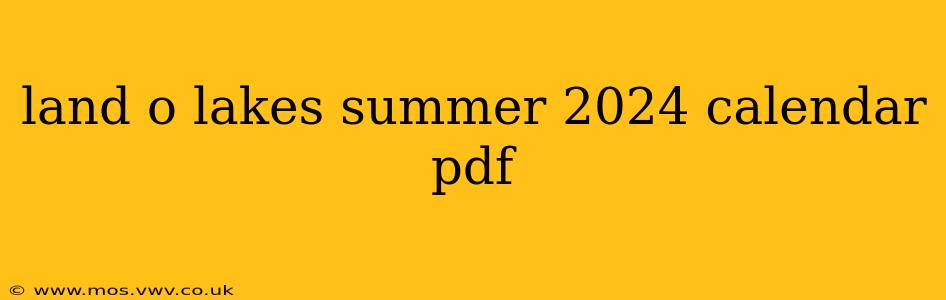 land o lakes summer 2024 calendar pdf