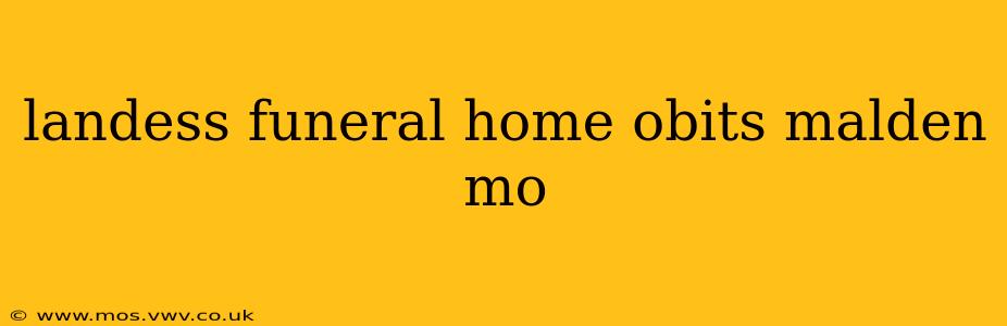 landess funeral home obits malden mo