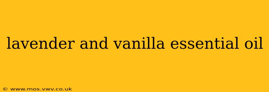 lavender and vanilla essential oil
