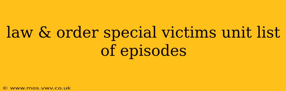 law & order special victims unit list of episodes