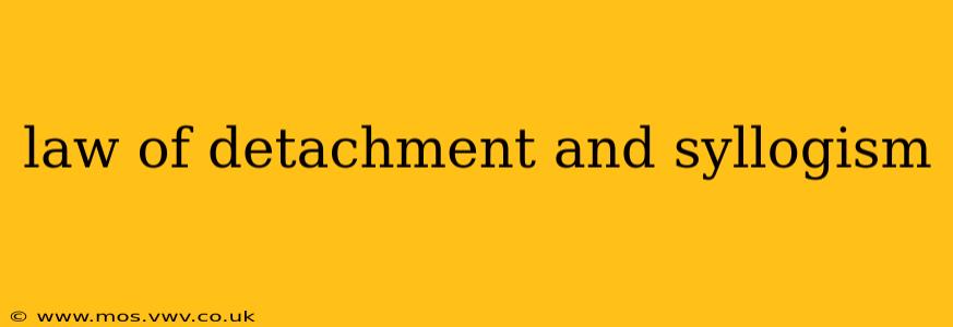 law of detachment and syllogism