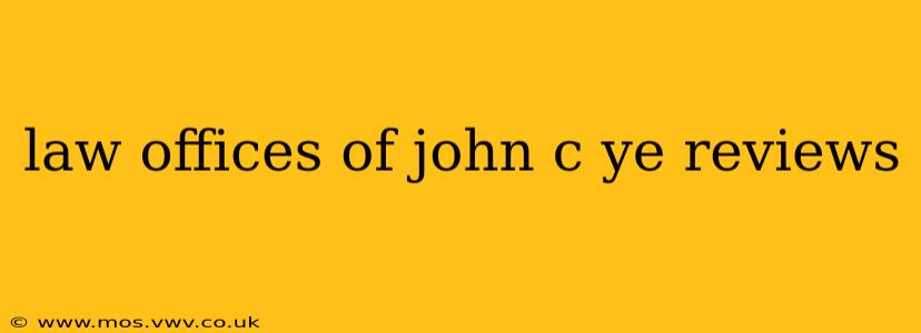 law offices of john c ye reviews