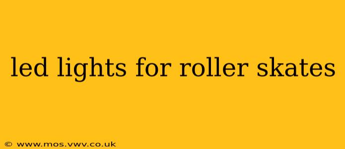 led lights for roller skates