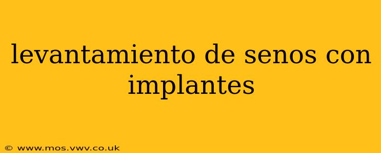 levantamiento de senos con implantes